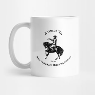 A Guide to Australian Bushranging Mug